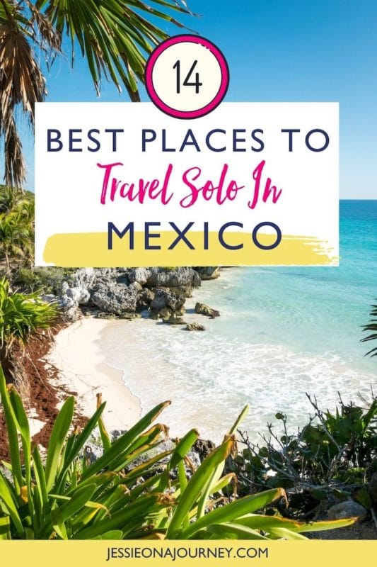 墨西哥最适合独自旅行的地方